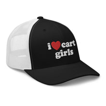 Load image into Gallery viewer, I Love Cart Girls Trucker Hat