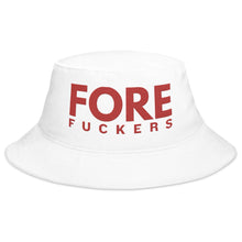 Load image into Gallery viewer, FORE FUCKERS Bucket Hat