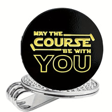 Load image into Gallery viewer, "May The Course Be With You" Golf Ball Marker