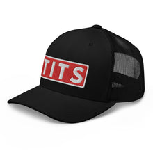 Load image into Gallery viewer, TITS Trucker Cap