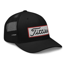 Load image into Gallery viewer, Titties Trucker Hat