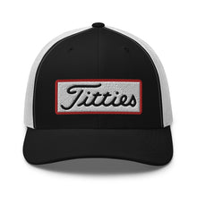 Load image into Gallery viewer, Titties Trucker Hat