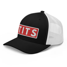 Load image into Gallery viewer, TITS Trucker Cap