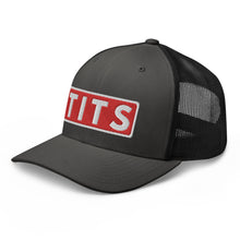 Load image into Gallery viewer, TITS Trucker Cap