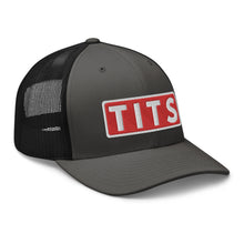 Load image into Gallery viewer, TITS Trucker Cap