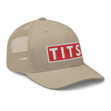 Load image into Gallery viewer, TITS Trucker Cap