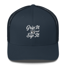 Load image into Gallery viewer, Grip It and Sip It navy golf trucker hat with embroidered slogan