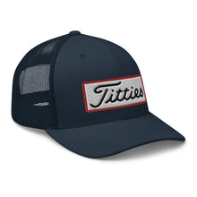 Load image into Gallery viewer, Titties Trucker Hat