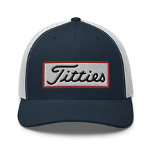 Load image into Gallery viewer, Titties Trucker Hat