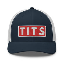 Load image into Gallery viewer, TITS Trucker Cap