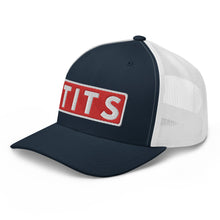 Load image into Gallery viewer, TITS Trucker Cap