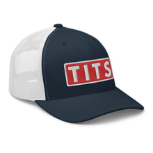 Load image into Gallery viewer, TITS Trucker Cap