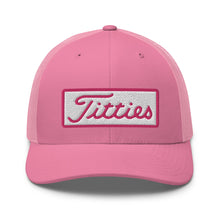 Load image into Gallery viewer, Titties Trucker Hat
