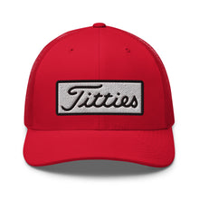 Load image into Gallery viewer, Titties Trucker Hat