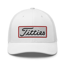Load image into Gallery viewer, Titties Trucker Hat