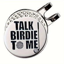 Load image into Gallery viewer, "Talk Birdie To Me" Golf Ball Marker