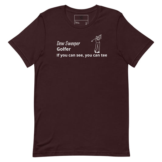 Dew Sweeper Unisex t-shirt