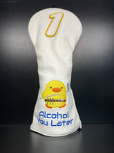 Load image into Gallery viewer, Alcohol-You-Later Headcover
