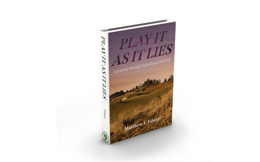 Play It As It Lies: A Journey through Fatherhood and Golf