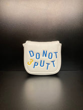 Load image into Gallery viewer, Do Not Three Putt Headcover
