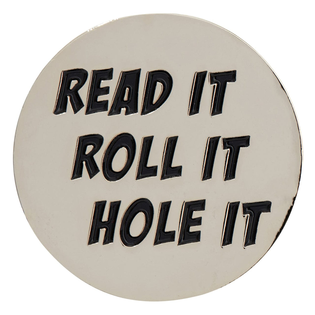 Read It, Roll It and Hole It Golf Ball Marker &amp; Hat Clip by ReadyGOLF
