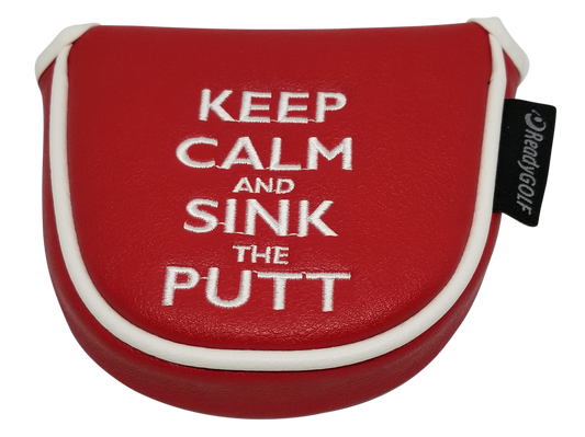 Keep Calm & Sink the Putt Embroidered Mallet Putter Cover by ReadyGOLF