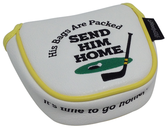 Send Him Home Embroidered Putter Cover - Mallet