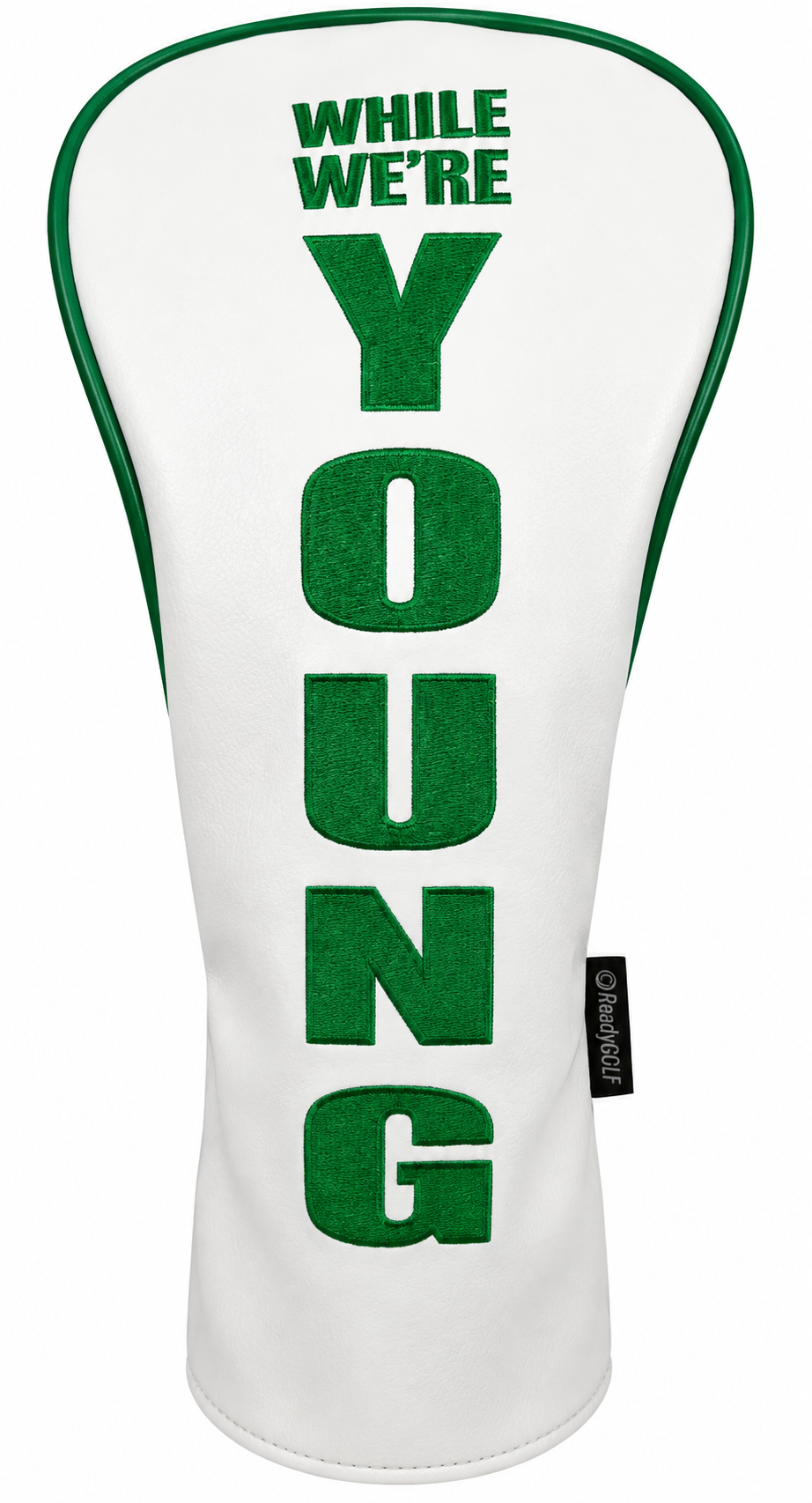 While We're Young Embroidered Driver Headcover by ReadyGOLF