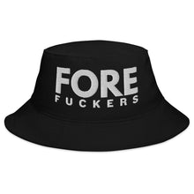 Load image into Gallery viewer, FORE FUCKERS Bucket Hat
