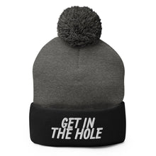 Load image into Gallery viewer, Get in the Hole Pom-Pom Beanie
