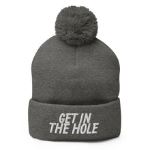 Load image into Gallery viewer, Get in the Hole Pom-Pom Beanie
