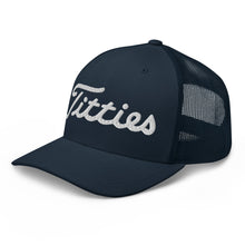 Load image into Gallery viewer, Titties Trucker Hat
