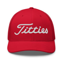 Load image into Gallery viewer, Titties Trucker Hat
