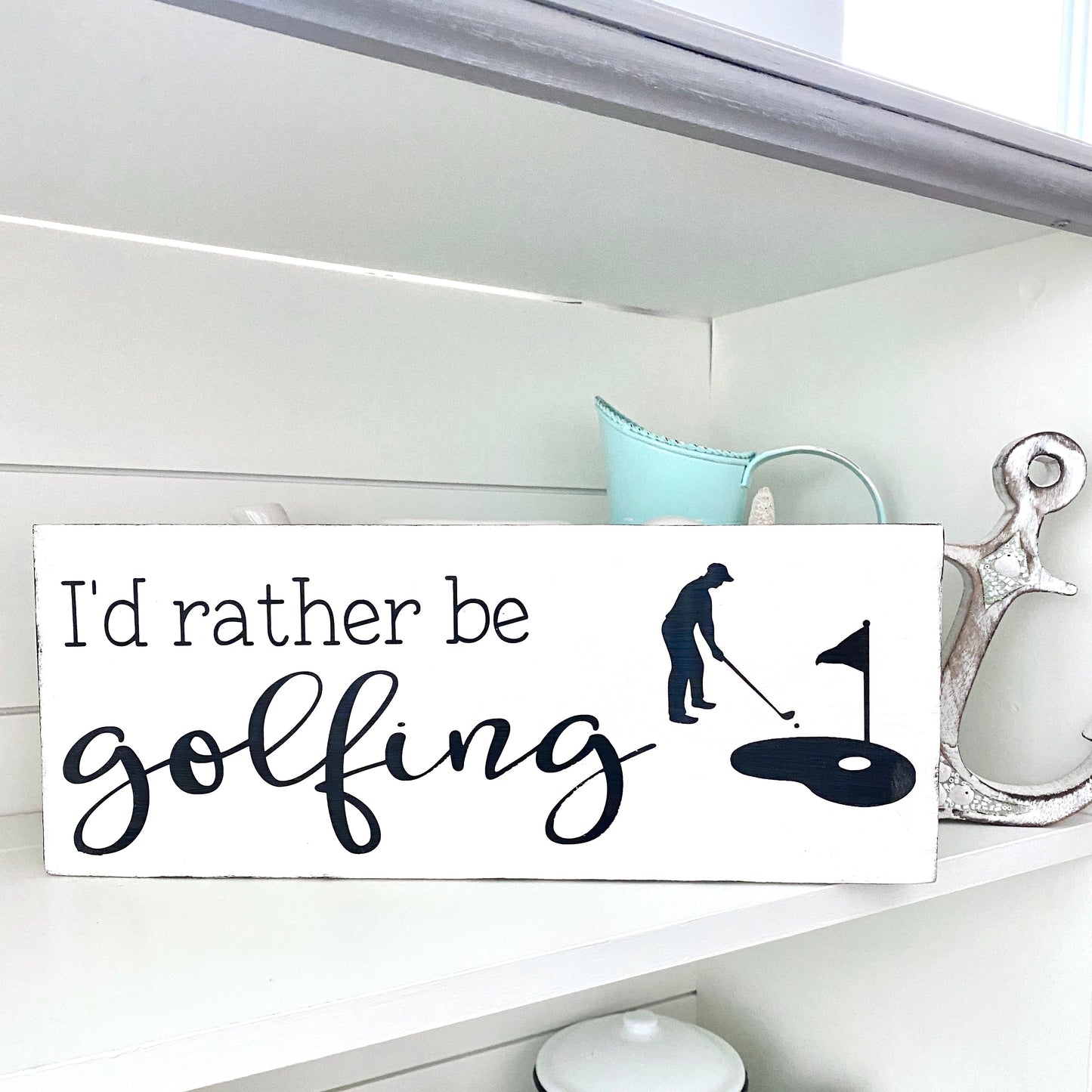 I'd Rather Be Golfing Sign